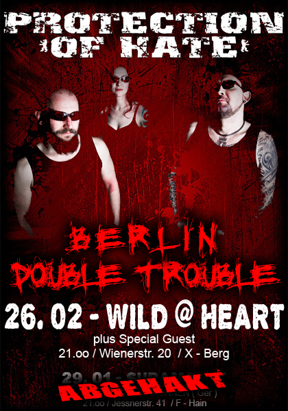 PROTECTION OF HATE - Berlin<br />Double Trouble